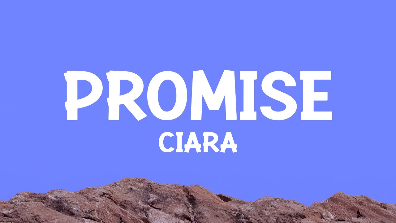 @ciara - Promise (Lyrics)