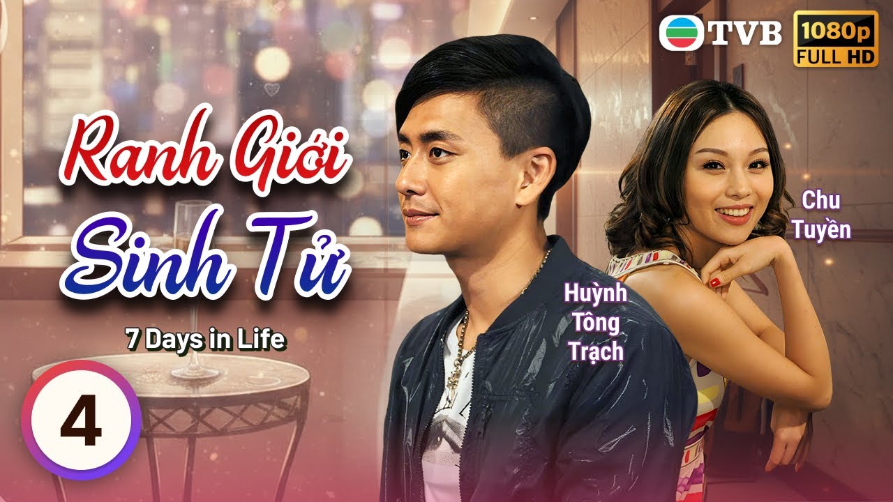 Huỳnh Tông Trạch | TVB Ranh Giới Sinh Tử (7 Days in Life) 4/20 | Mã Tuấn Vỹ, Quách Thiện Ni | 2010
