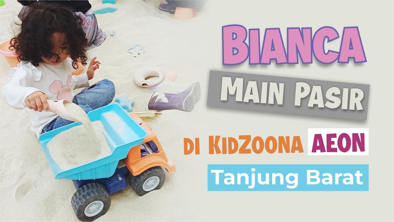 BIANCA  - Main Pasir di KidZoona AEON Tanjung Barat