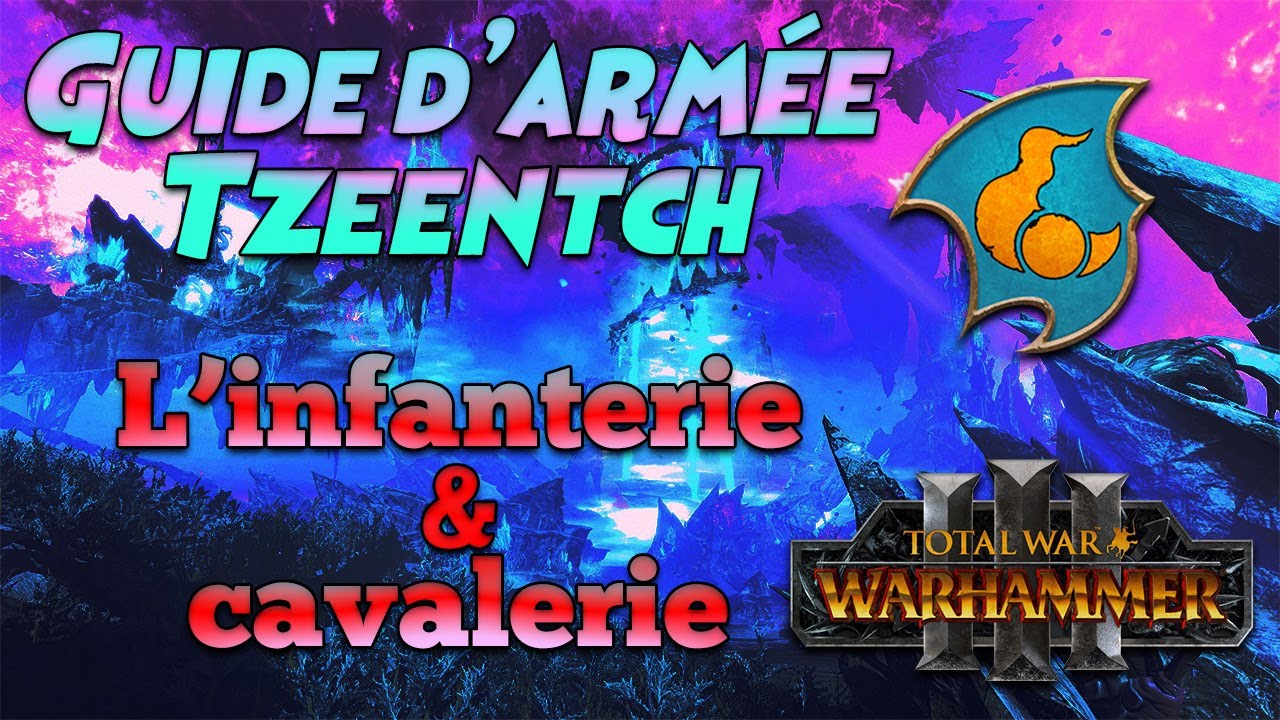 Guide d'armée - Tzeentch - Infanterie & cavalerie
