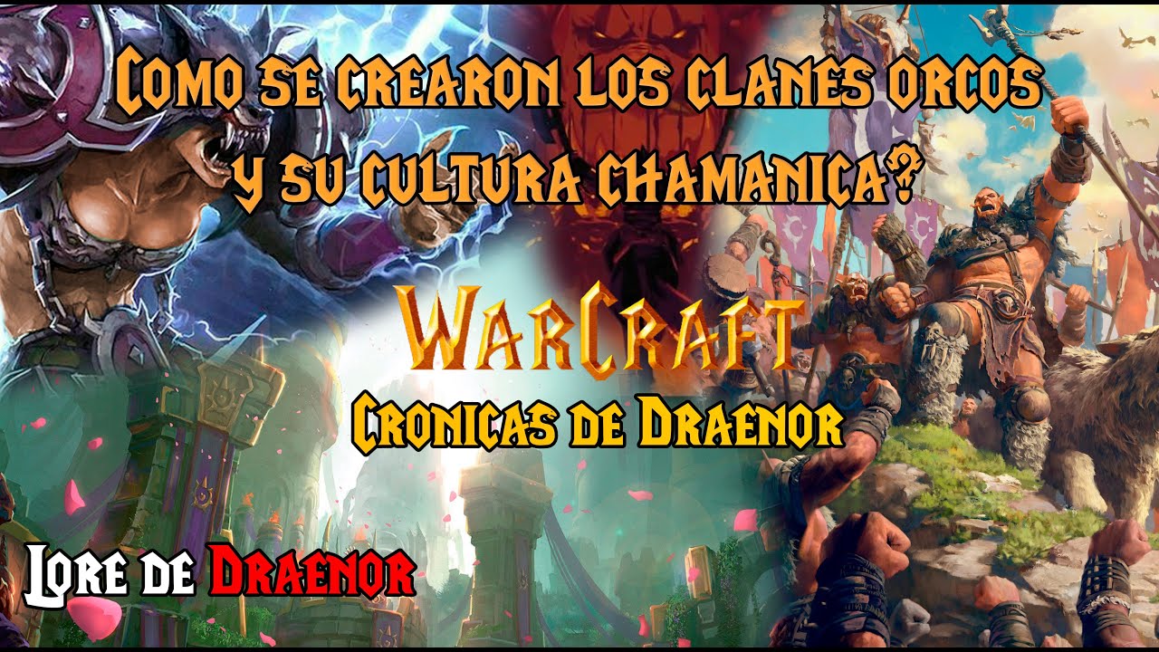 El primer Chaman y la formación de los clanes orcos | Warcraft Crónicas de Draenor | Serie de LORE