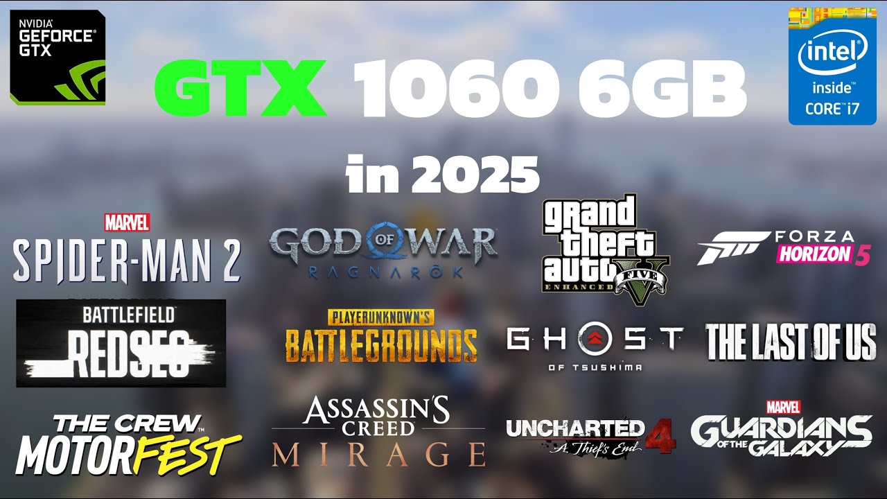 GTX 1060 6GB test in 12 games in 2025