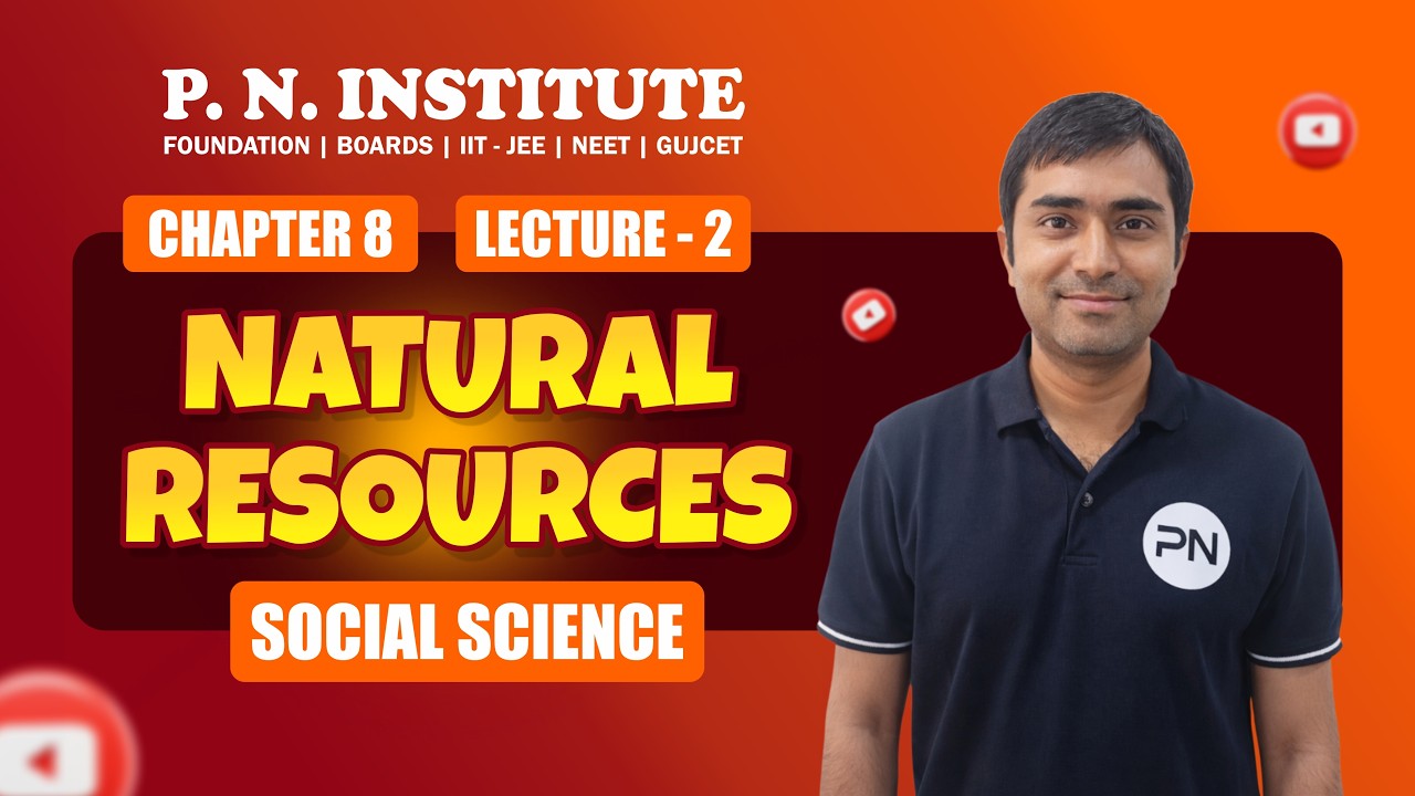 Chapter - 8 Natural Resources | 10th GSEB Social Science | Class 10th Lecture-2 | Devesh Sir