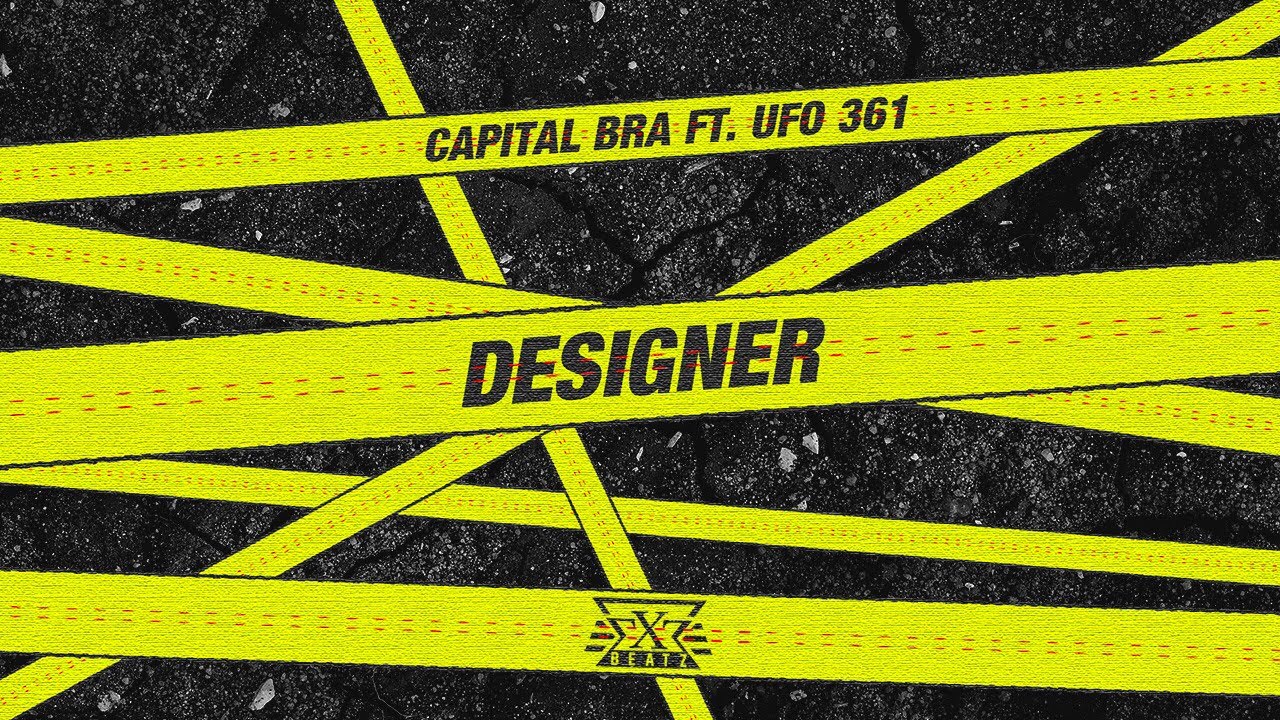 CAPITAL BRA feat. UFO361 - DESIGNER (prod. by Exetra Beatz)