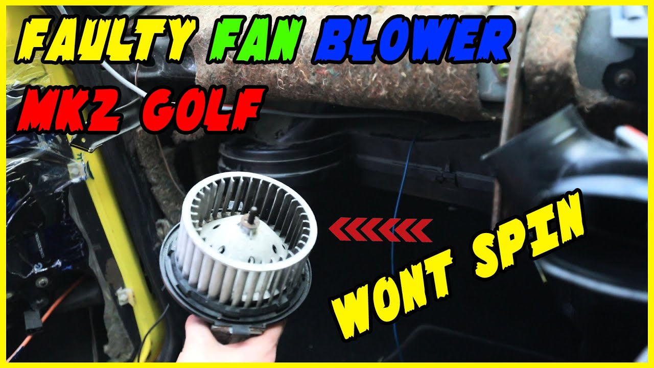 Faulty Fan Blower - MK2 Golf