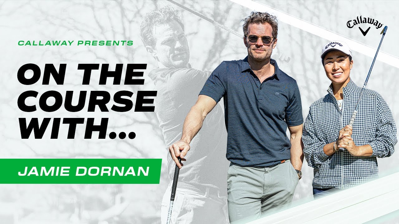 ON THE COURSE WITH...JAMIE DORNAN