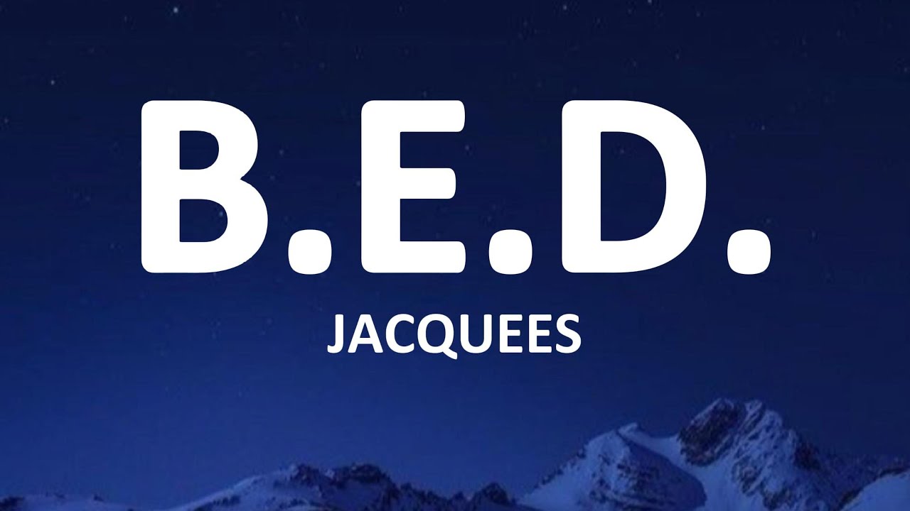 Jacquees - B.E.D (lyrics)