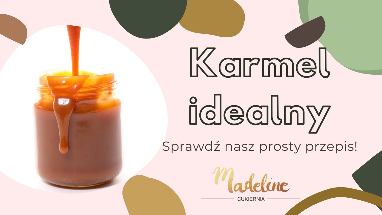 Karmel idealny - Sprawdź nasz prosty przepis (sos karmelowy)