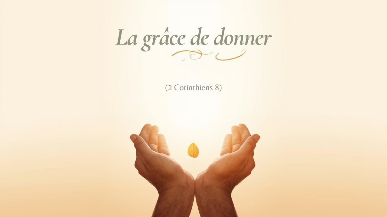 L'ART DE DONNER : Comment la générosité transforme votre vie (2 Corinthiens 8) 1