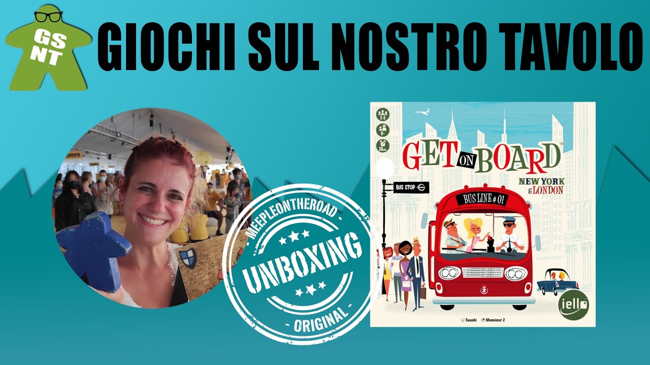 [Disinscatola] - 368 - Get On Board: New York & London (unboxing) by MeepleOnTheRoad