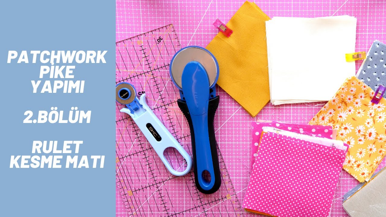 2 -  Patchwork Parçaları Kesme - Rulet, Kesme Matı kullanımı | Kırkyama