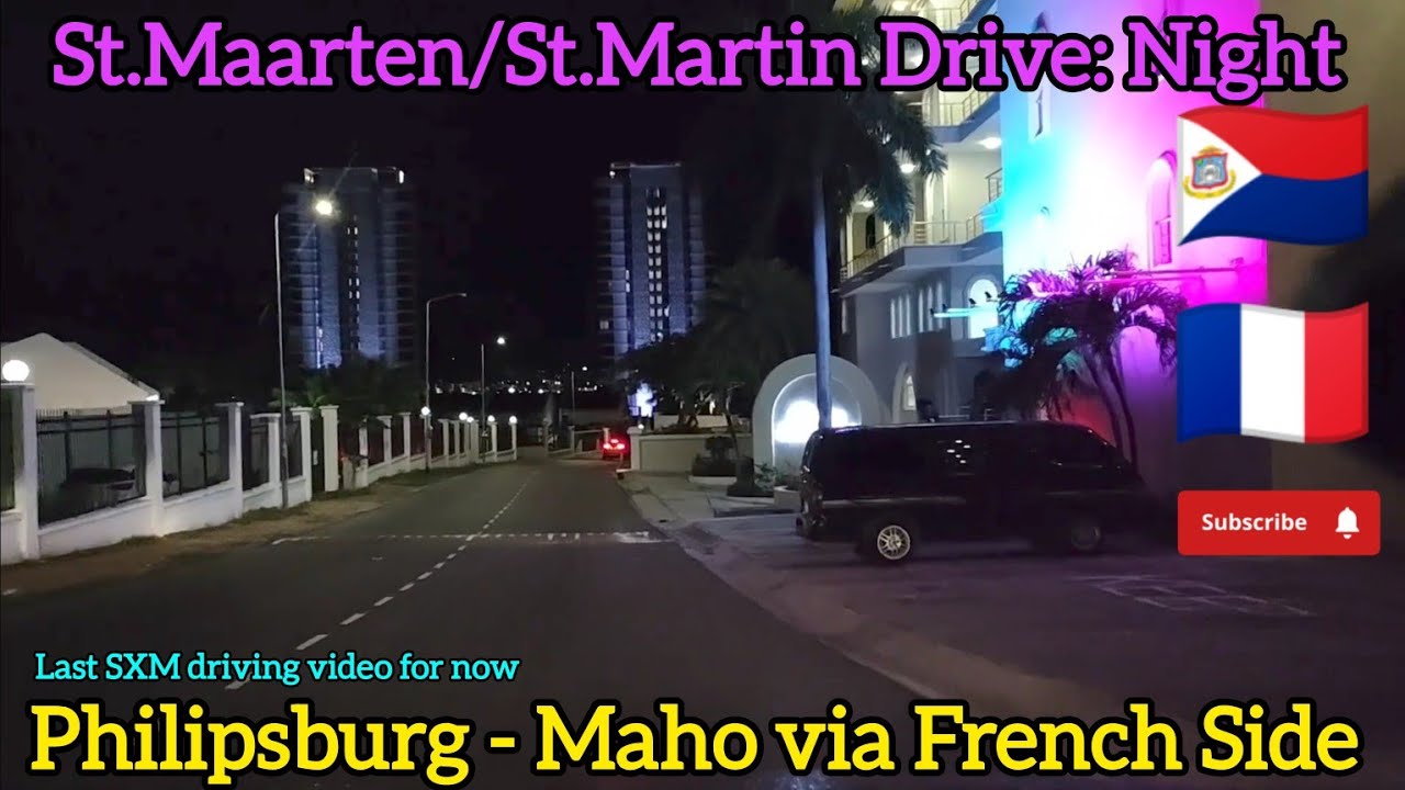 Drive around St-Maarten/St-Martin 🇸🇽 at NIGHT. Philipsburg to Maho, via French Side. Wet and dark