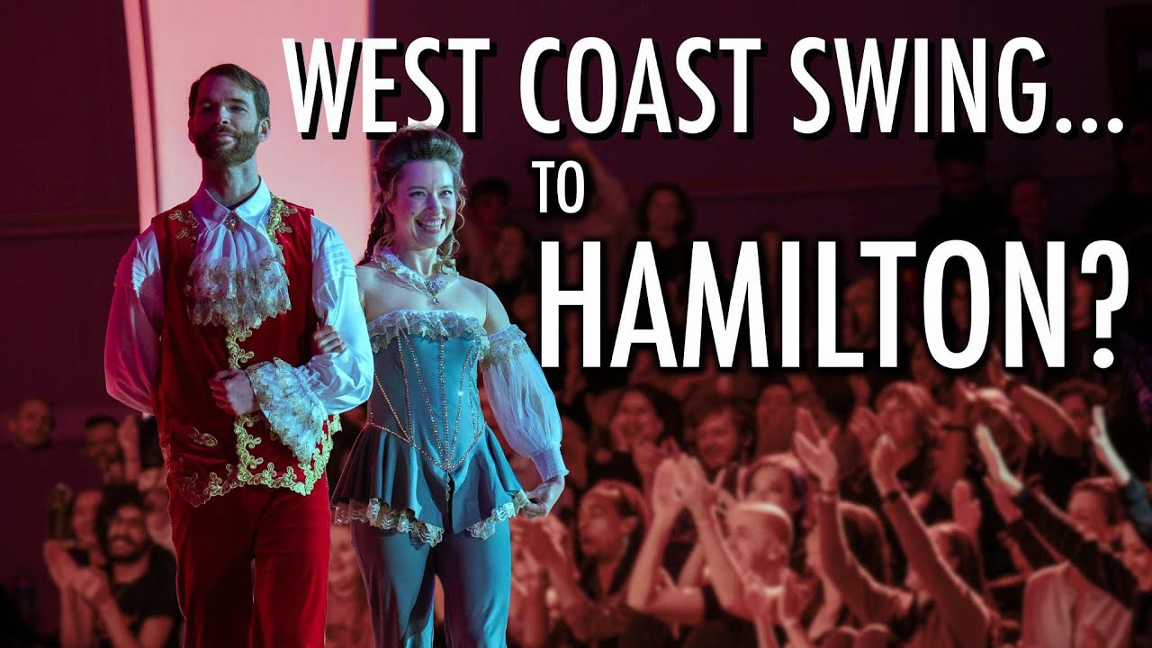 Hamilton + West Coast Swing = Pure Magic