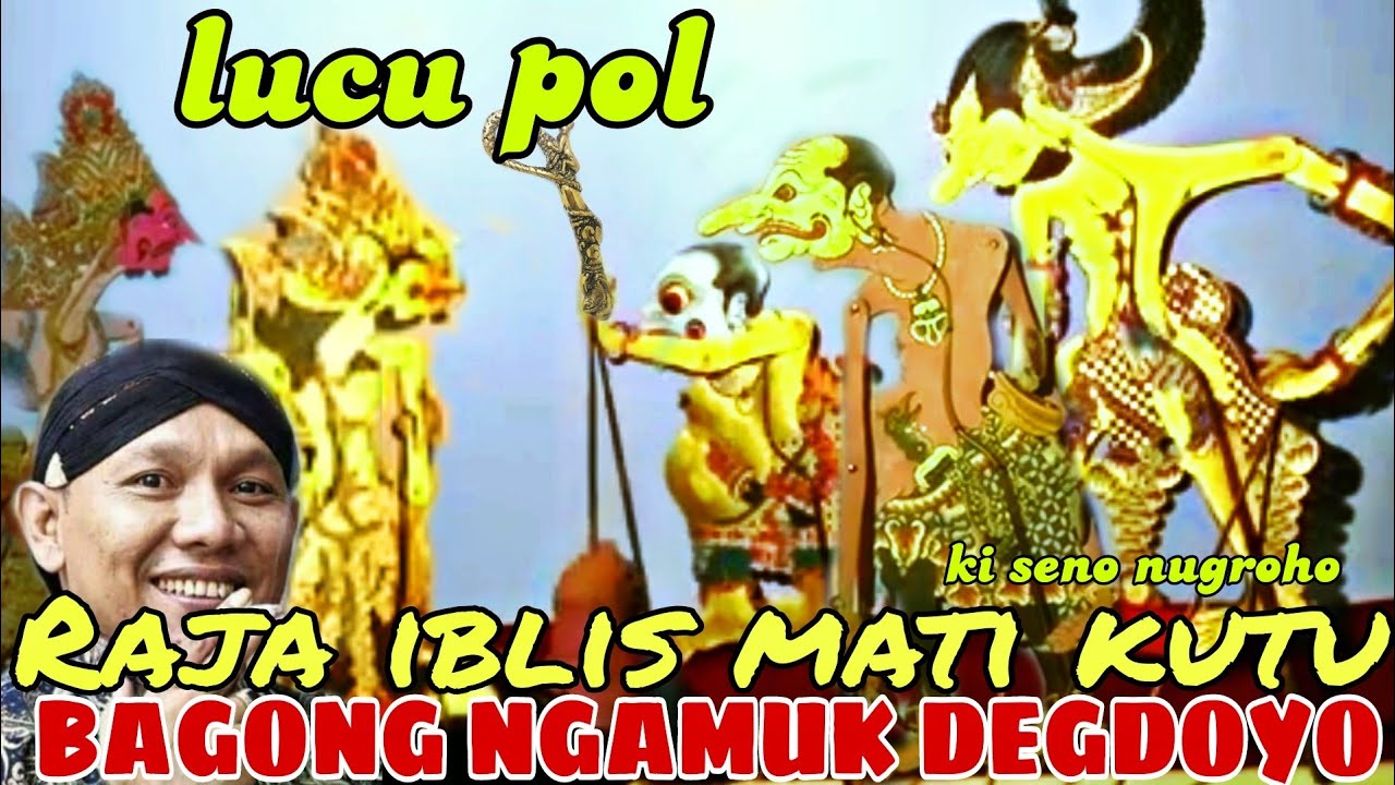BAGONG DEGDOYO NGAMUK AWET SORE WAYANG KULIT KI SENO NUGROHO