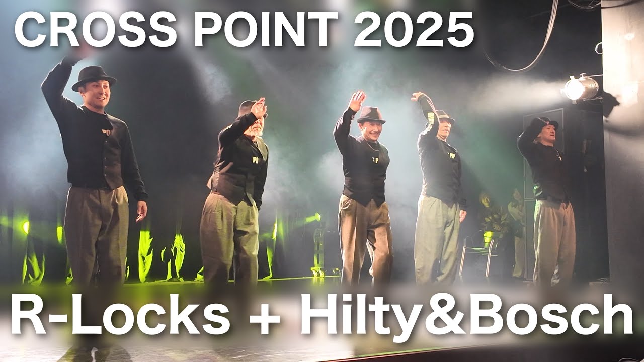 R-Locks + Hilty&Bosch【CROSS POINT 2025】4K 60FPS 高画質