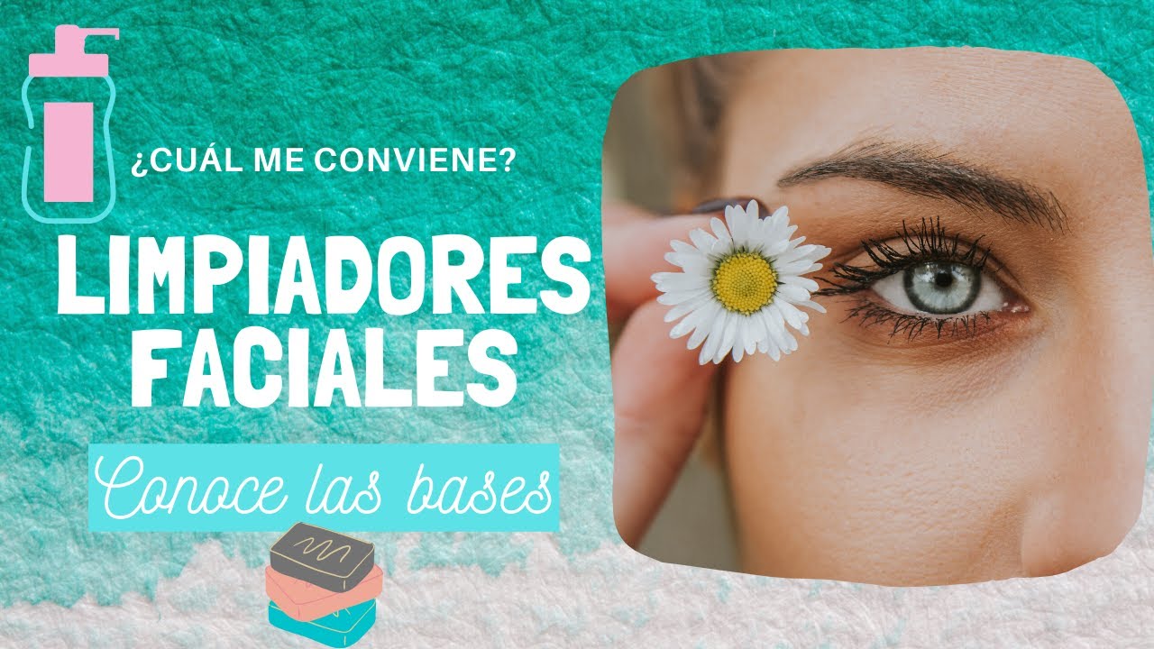 Limpieza Facial: Todo sobre Limpiadores para Piel Grasa, Seca, Mixta y Normal │New Skin Guide