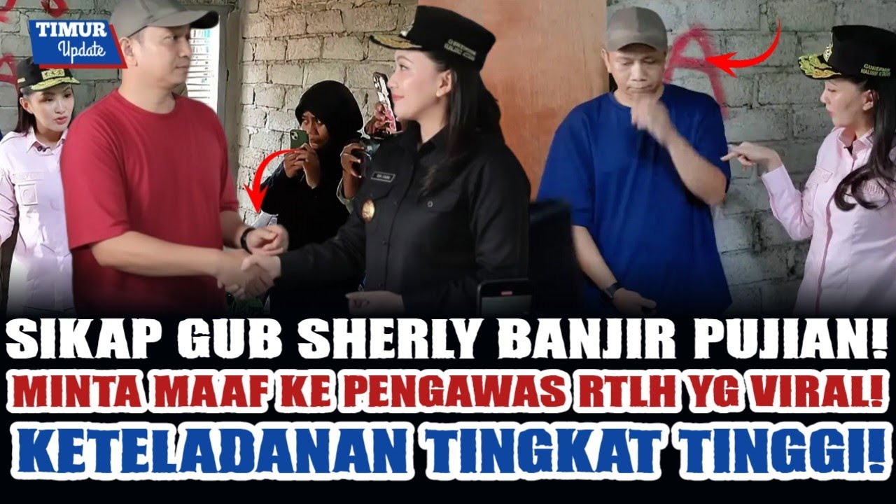 BERHATI MALAIKAT! GUB SHERLY MINTA MAAF USAI TEGUR PENGAWAS PROYEK RTLH YG SEMPAT VIRAL!
