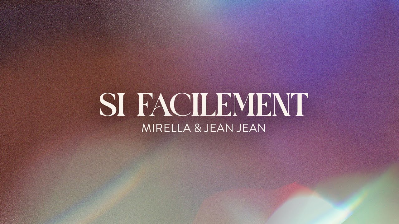 Si facilement (lyrics video) - Mirella feat. Jean Jean