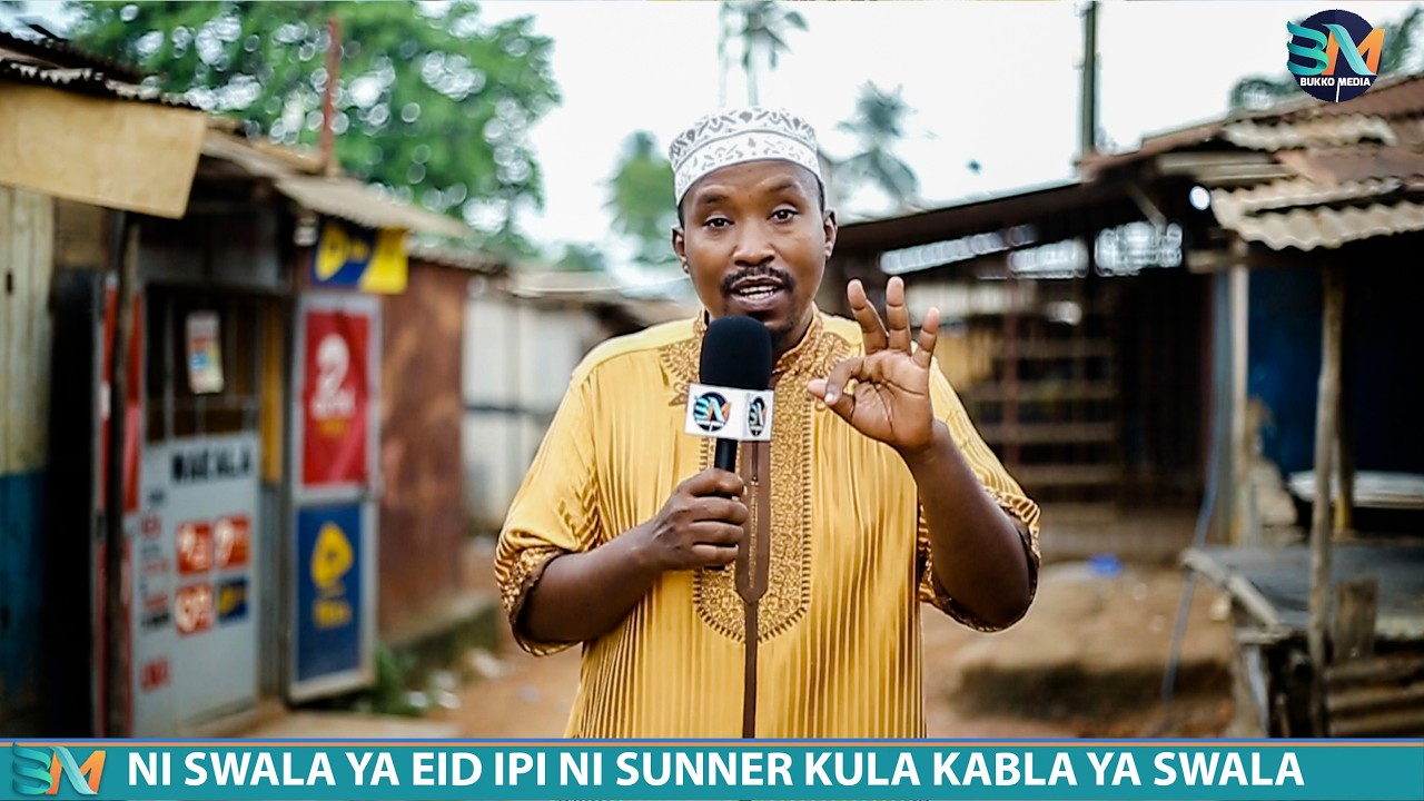 EPISODE 12; JE, NISWALA YA EID IPI NI SUNNER KULA KWANZA KABLA YA KUSALI