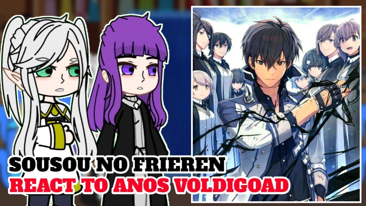 Sousou No Frieren React to Anos Voldigoad || Mauo Gakuin || Gacha React 