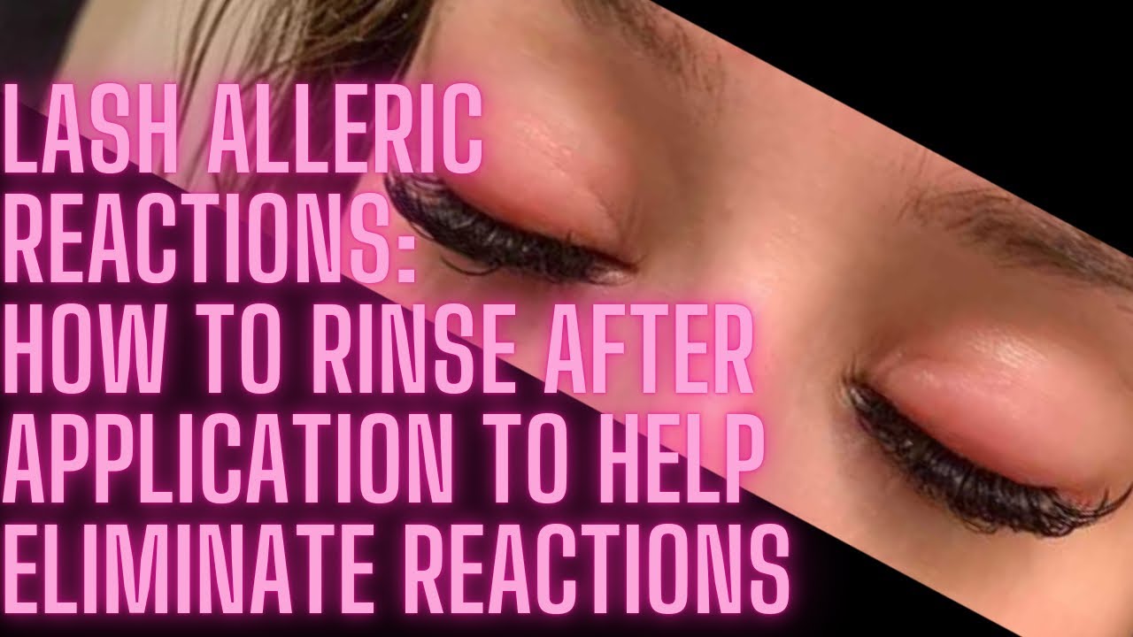 LASH ALLERGIES| LASH ALLERGIC REACTIONS| HOW TO HELP YOIR CLIENTS WITH LASH SENSITIVITIES