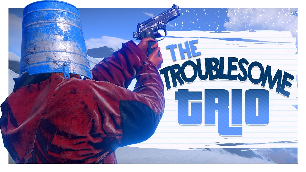 The Troublesome Trio - Rust Group Survival