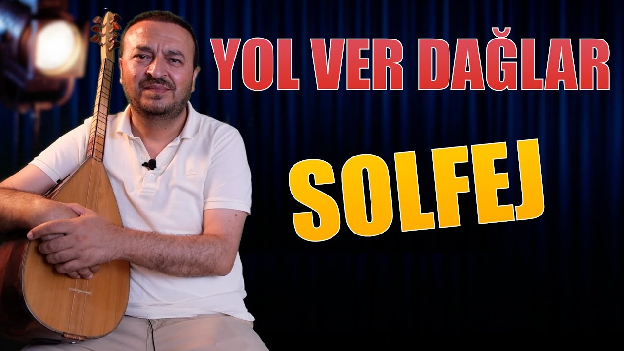 (SOLFEJ) YOL VER DAĞLAR YOLVER BANA NASIL ÇALINIR?