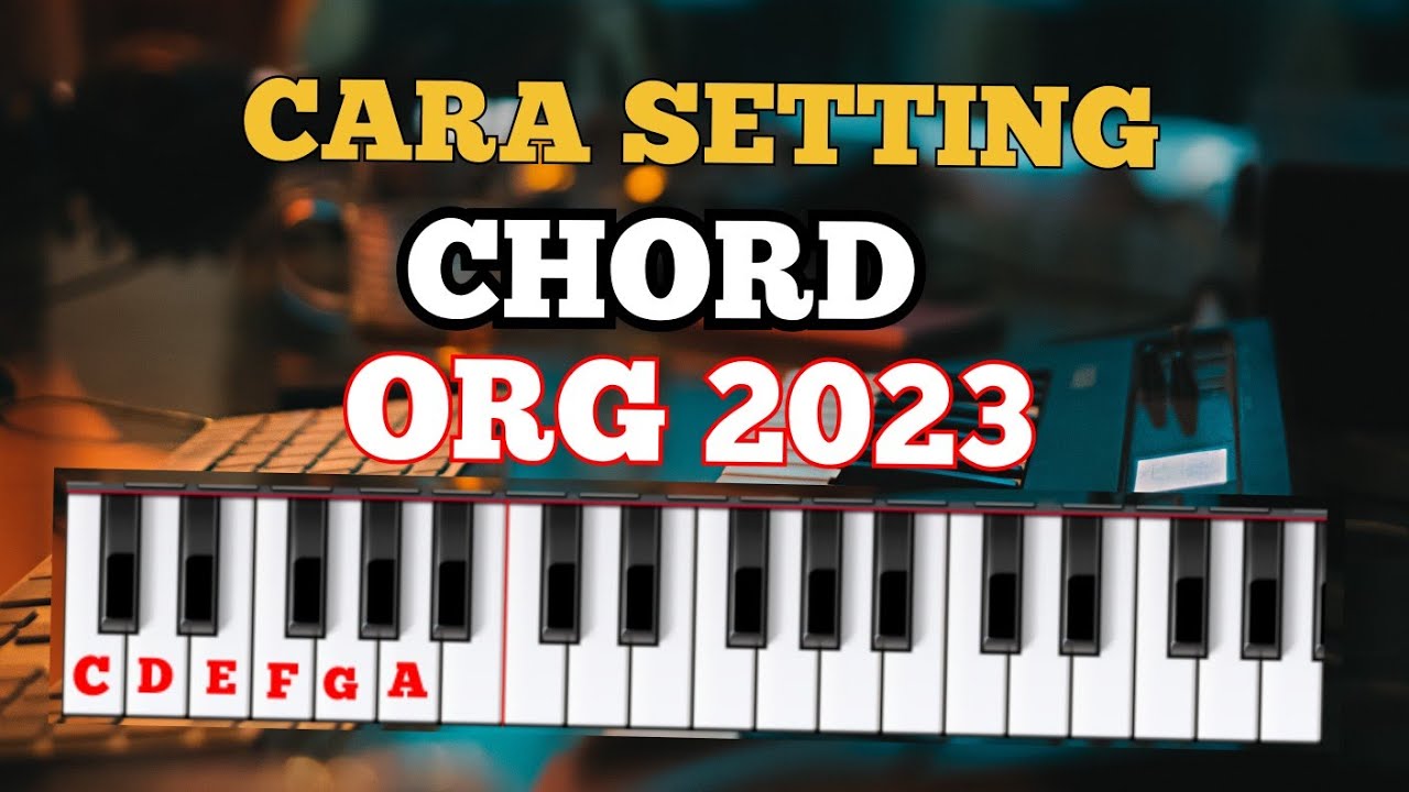 Cara seting Chord ORG 2023 || User chord ||