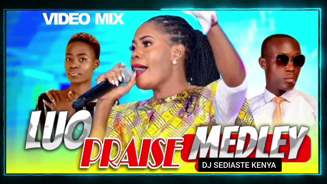 BEST LUO GOSPEL MIX | PRAISE MEDLEY SONGS | DJ SEDIASTE (Lilian Jairo,Lavender Obuya,John Okidi)- 🔥 