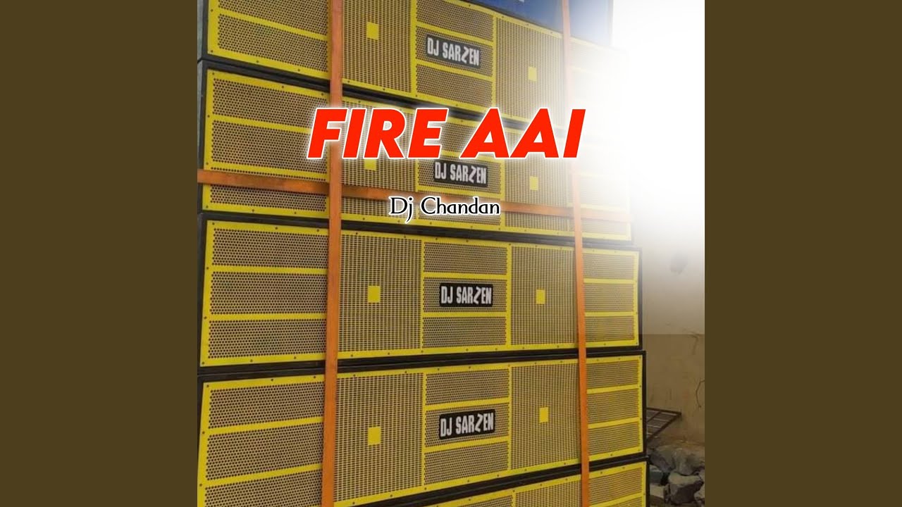 Dj Fire Aai