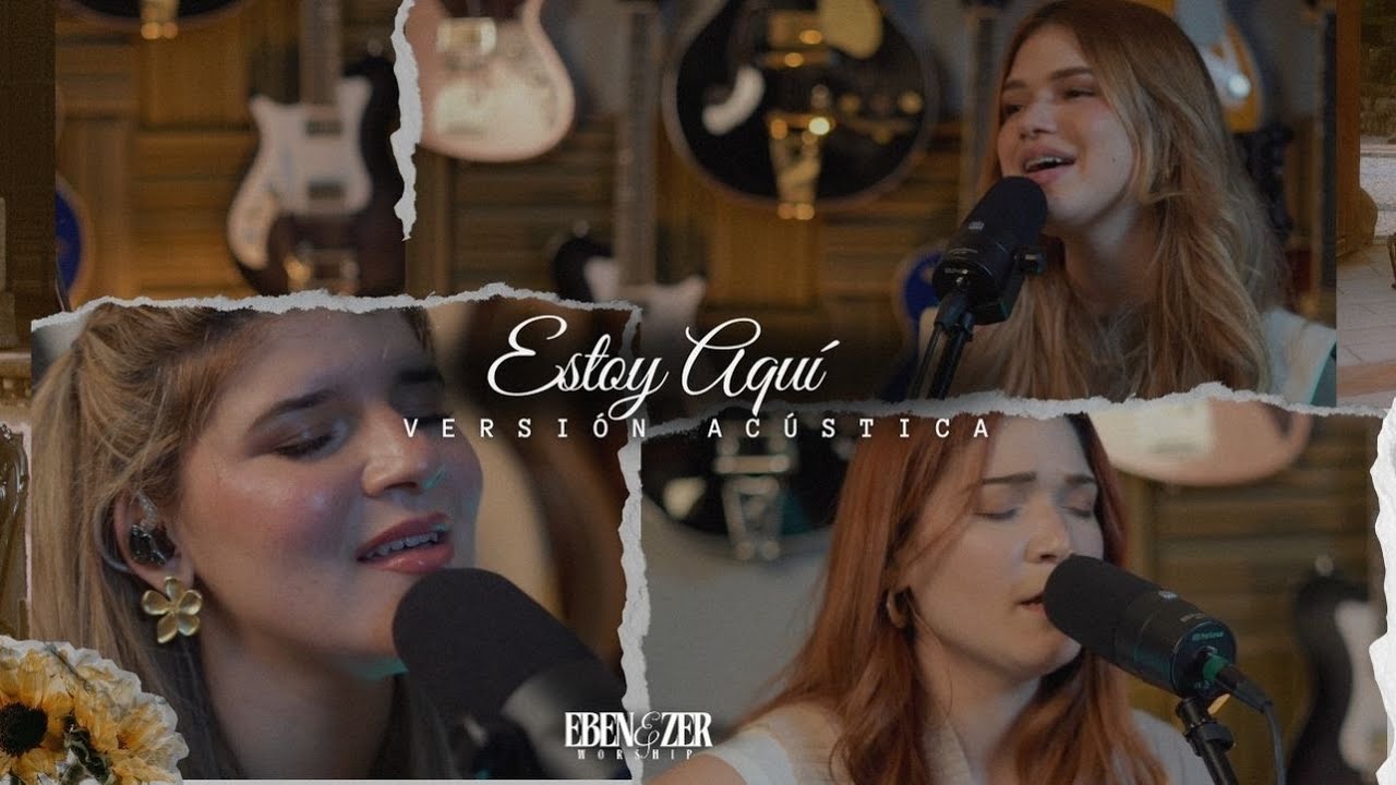Ebenezer | Estoy Aquí (Versión Acústica)