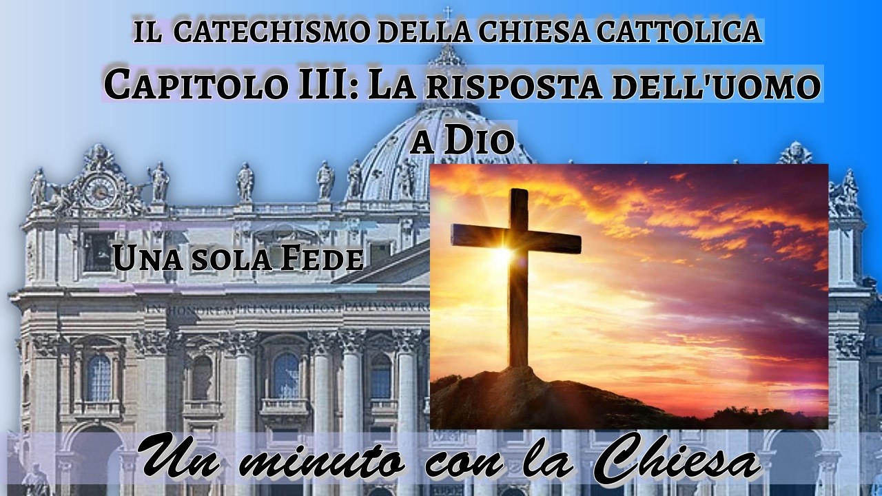 Un minuto con la Chiesa: Una sola Fede