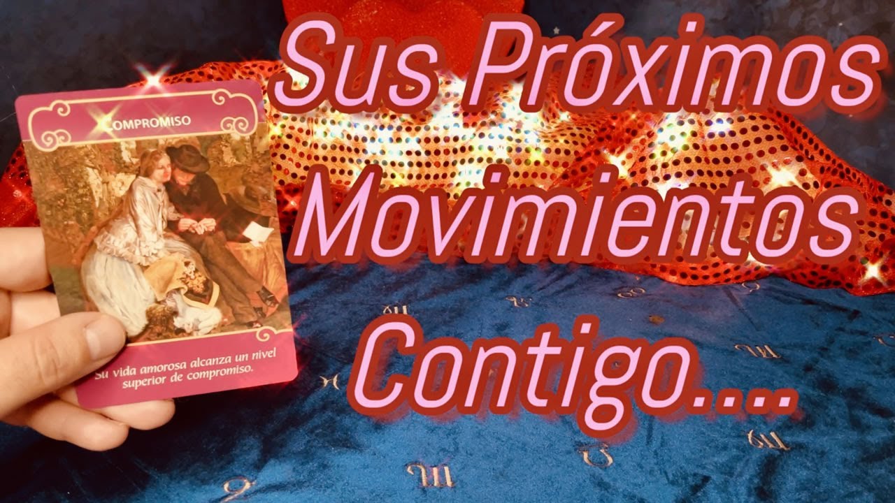 SUS PRÓXIMOS MOVIMIENTOS CONTIGO.... Prepárate!!! 💖😲💖Lectura Canalizada de Tarot Amor