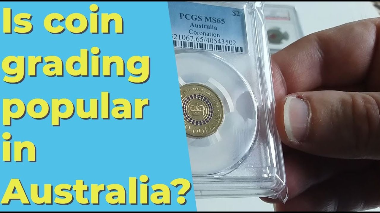 Coin grading in Australia -  Is it popular???