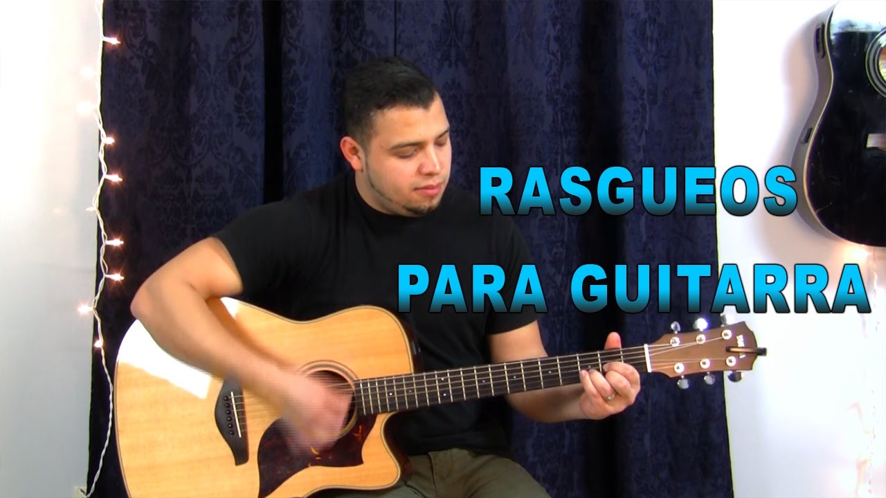 Rasgueos para la Guitarra #1 🎧🎶🎤🔊