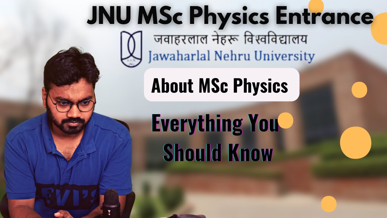 JNU Admission Update || MSc Physics || Admission, Faculties, Research, Syllabus