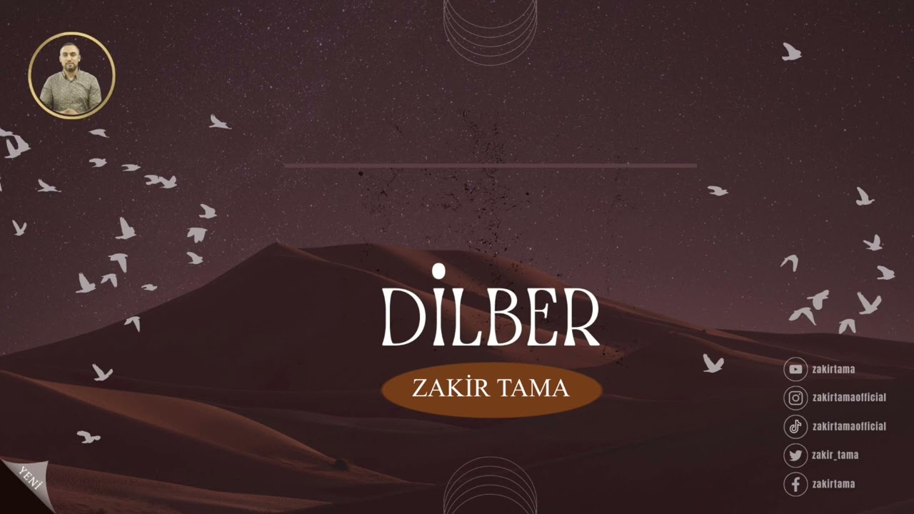 Zakir Tama - DİLBER - 2022 YENİ