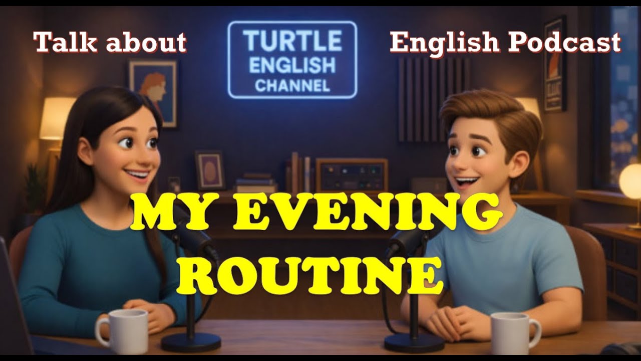 Learn English Through Daily Life | My Evening Routine | Easy English Podcast