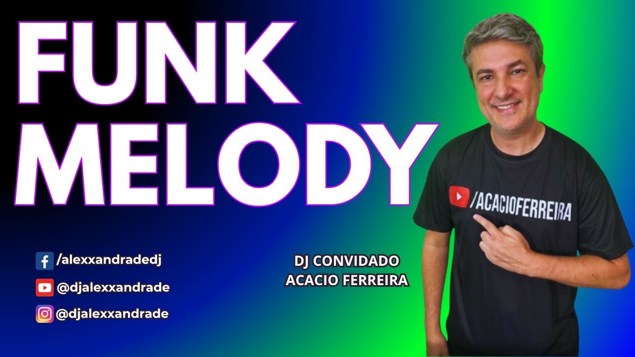🔥 FUNK MELODY BY DJ ACACIO 🎧 CONVIDADO🔥 Mixing | Mastermix #bailedasaudade #funk #dj #bailefunk