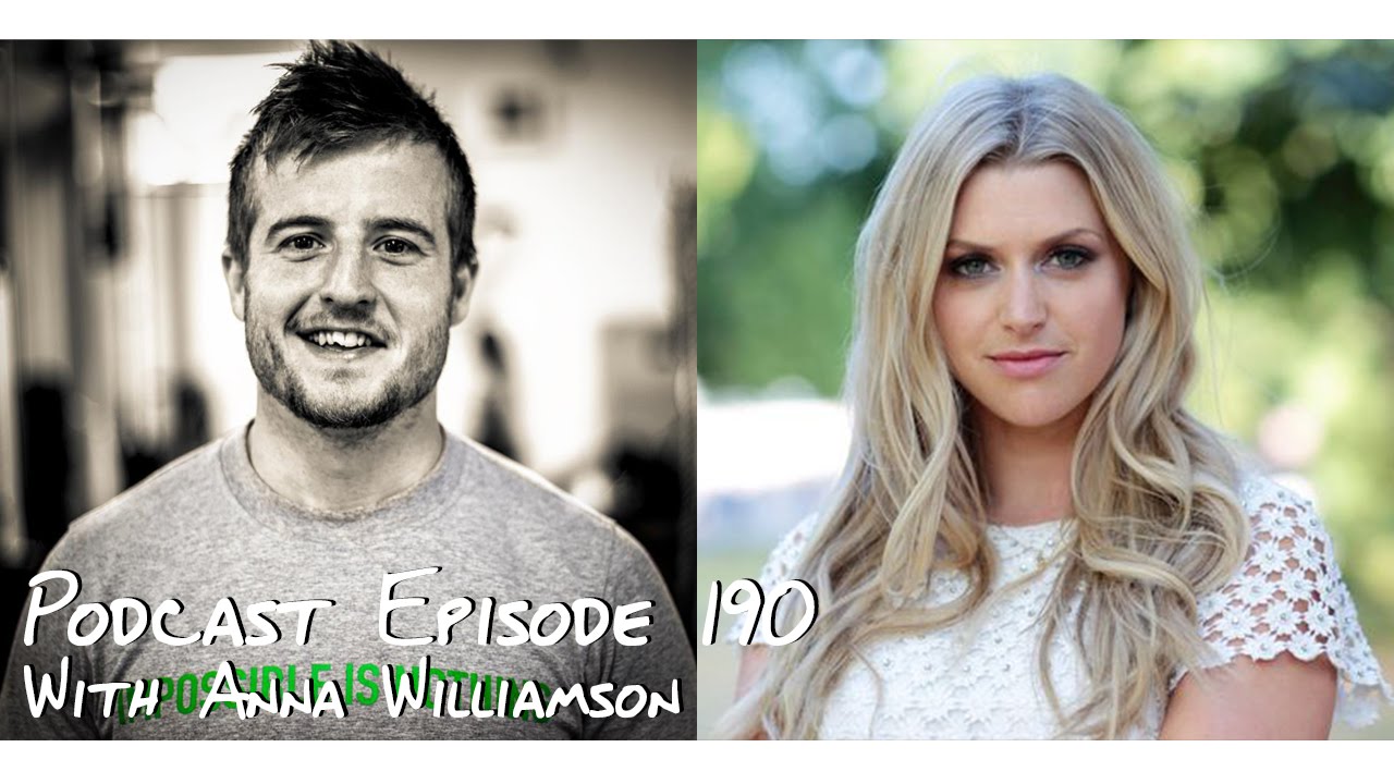 TV Star Anna Williamson on Pressure, Anxiety & Mental Health - Podcast 190