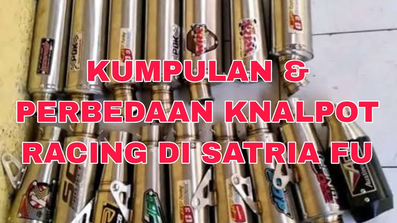 PERBEDAAN SUARA KNALPOT RACING SATRIA FU