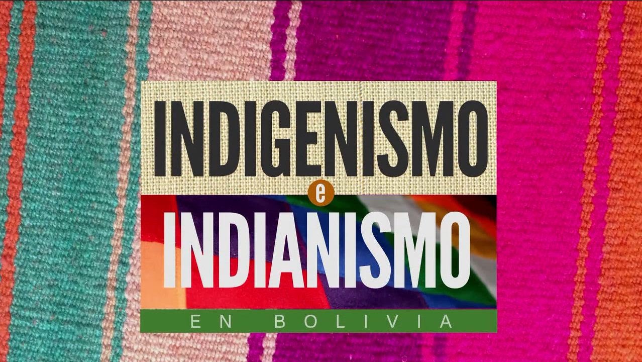 Pensamiento político Indígena I: Indianismo e Indigenismo