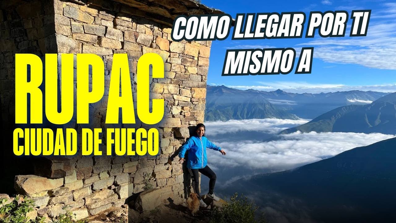 COMO LLEGAR A RUPAC CIUDAD DE FUEGO🔥 |COLCHON DE NUBES ☁ paso a paso