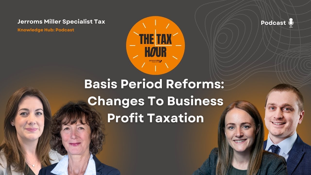Basis Period Reforms: Changes To Business Profit Taxation