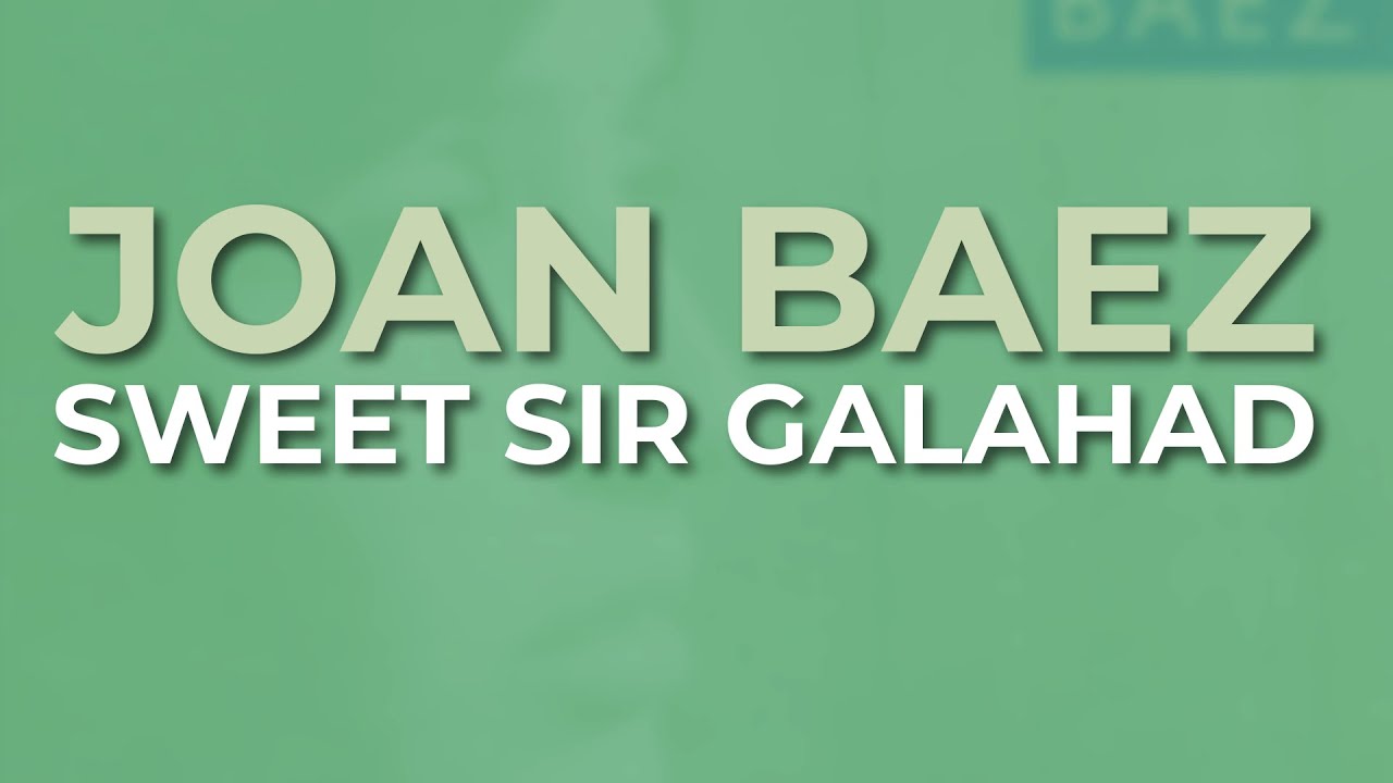 Joan Baez - Sweet Sir Galahad (Official Audio)