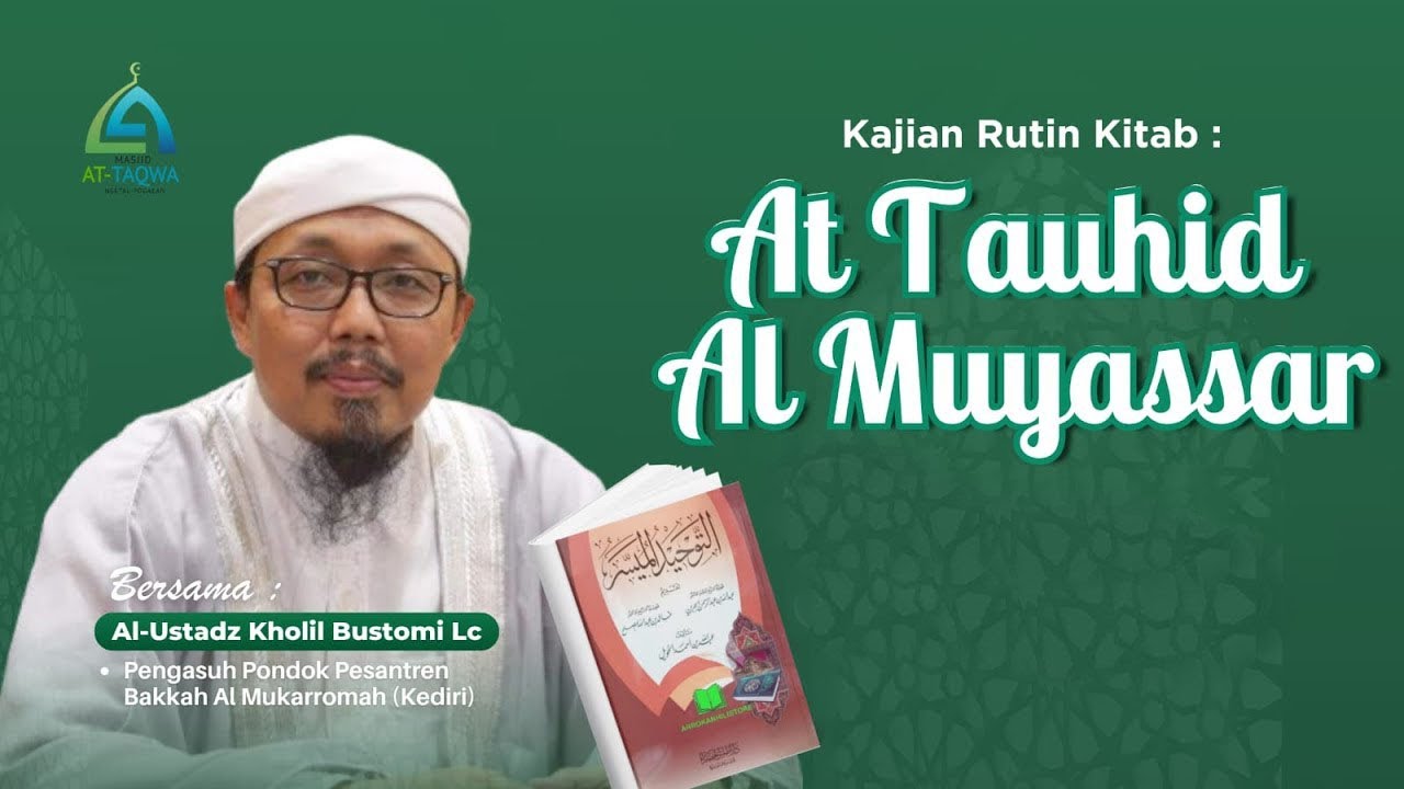 ​Sudah Benarkah Iman Kita? Kajian Kitab At Tauhid Al Muyassar | Ust. Kholil Bustomi, Lc