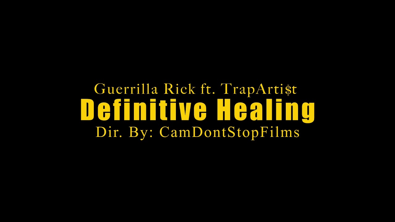 Guerrilla Rick- Definitive Healing ft. TrapArtist [Official Music Video]