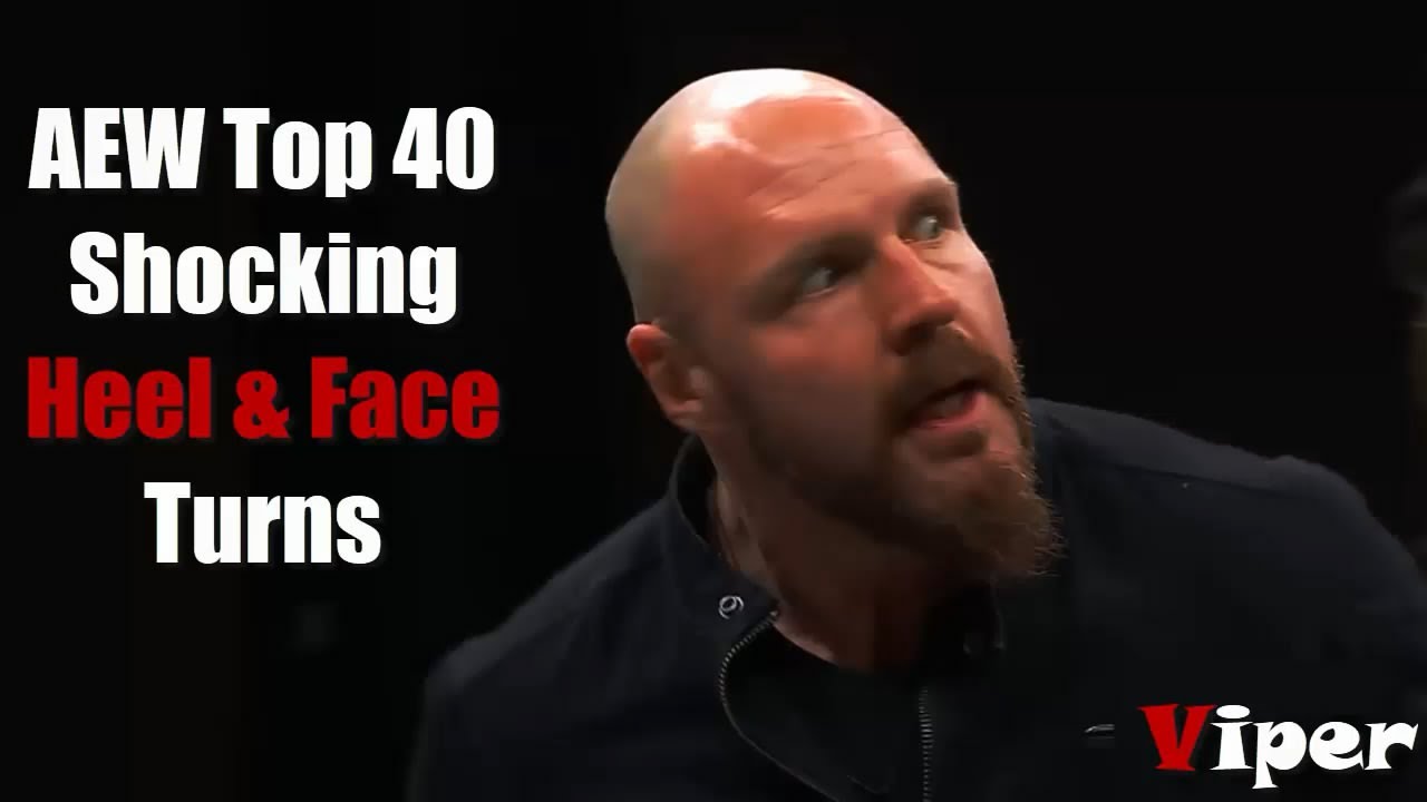 AEW Top 40 Shocking Heel & Face Turns