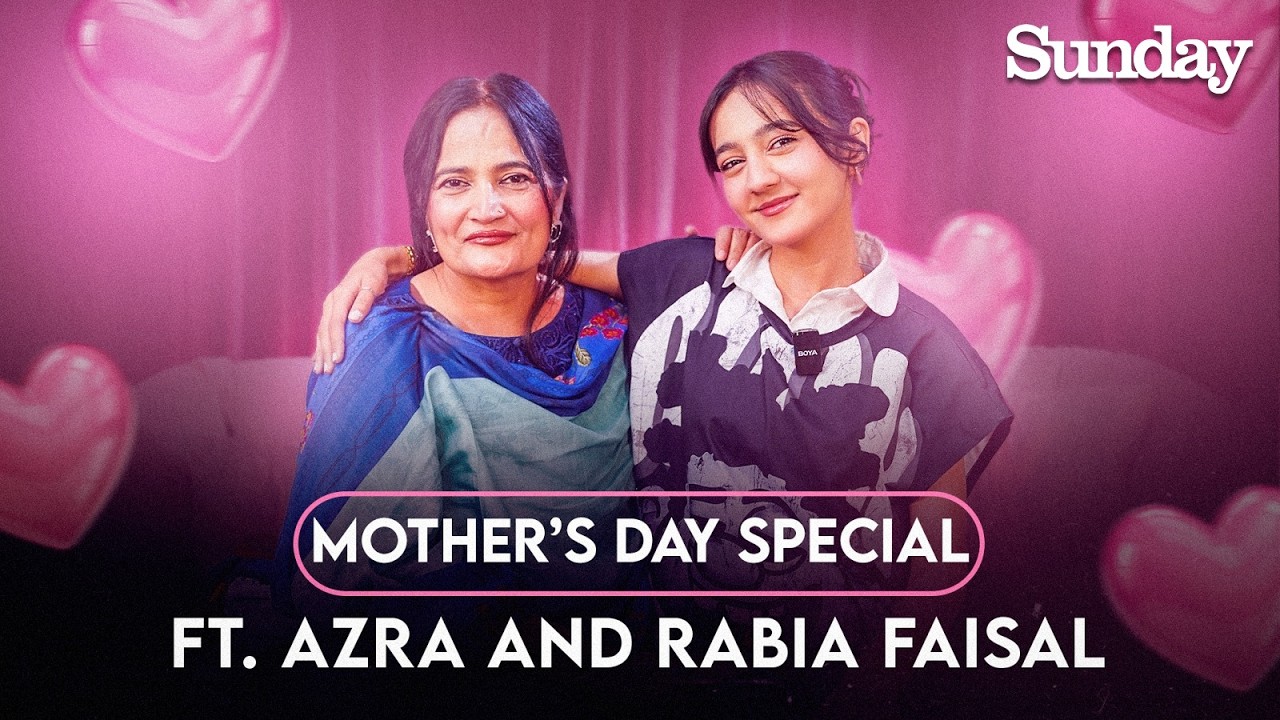 The Ultimate Mother-Daughter Bond: A Mother&rsquo;s Day Special with Azra & Rabia Faisal | Sunday Times