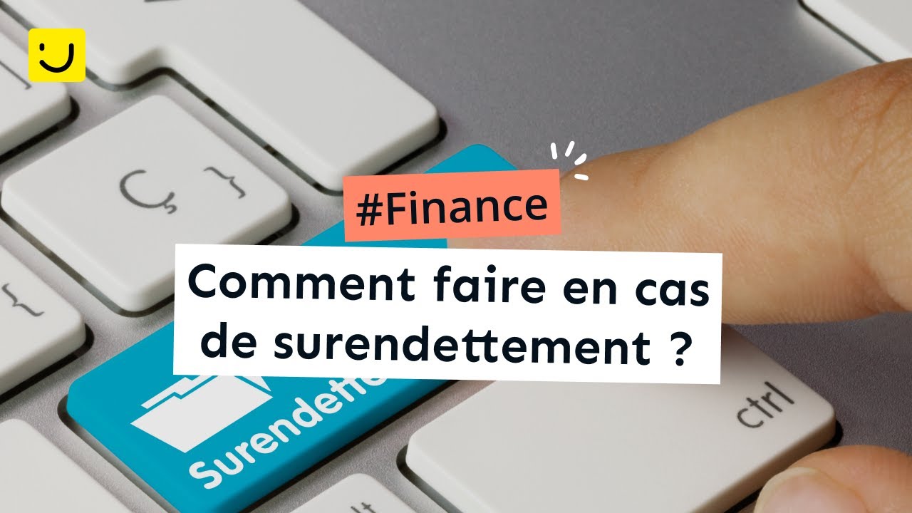Comment faire en cas de surendettement ?